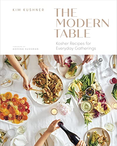 Modern Table: Kosher Recipes for Everyday Gatherings [Hardcover]