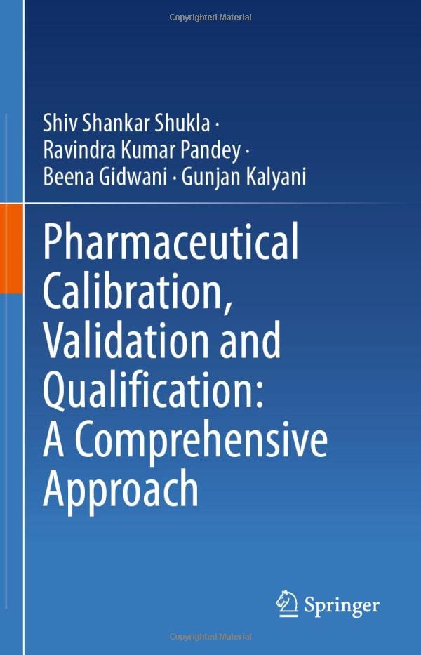 Pharmaceutical Calibration, Validation and Qualification: A Comprehensive Approa [Hardcover]