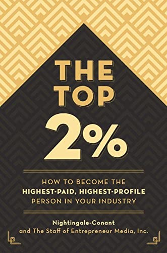 The Top 2 Percent: How to Become the Highest-Paid, Highest-Profile Person in You [Paperback]