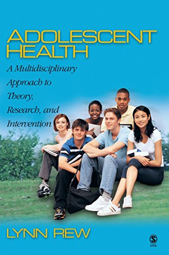 Adolescent Health A Multidisciplinary Approach to Theory, Research, and Interve [Hardcover]