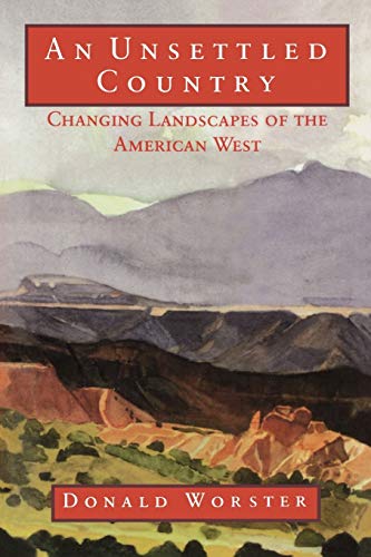 An Unsettled Country Changing Landscapes Of The American West (calvin P. Horn L [Paperback]