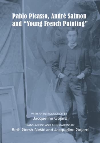 Pablo Picasso, Andre Salmon And Young French Painting