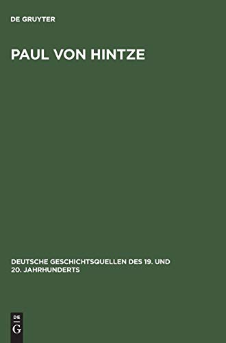 Paul Von Hintze Marineoffizier, Diplomat, Staatssekretar  Dokumente Einer Karr [Hardcover]