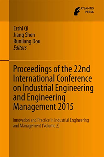 Proceedings of the 22nd International Conference on Industrial Engineering and E [Hardcover]