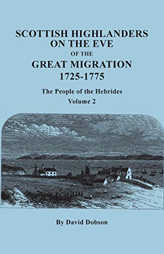 Scottish Highlanders on the Eve of the Great Migration, 1725-1775  The People o [Paperback]