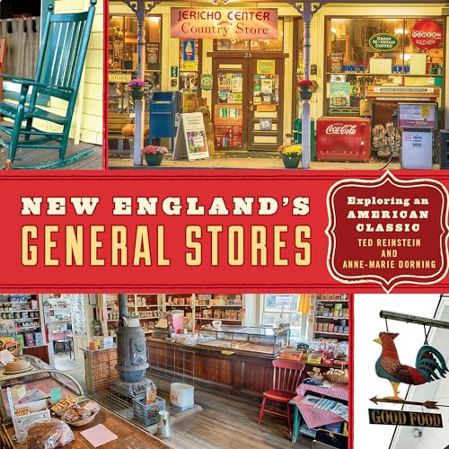 New England's General Stores: Exploring an American Classic [Paperback]