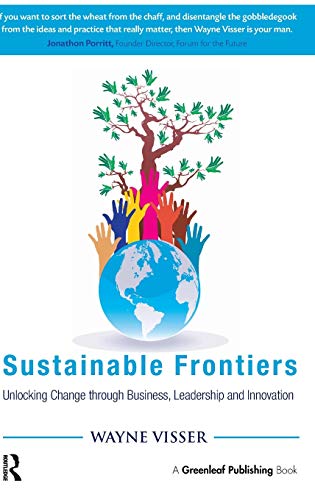 Sustainable Frontiers Unlocking Change through Business, Leadership and Innovat [Hardcover]