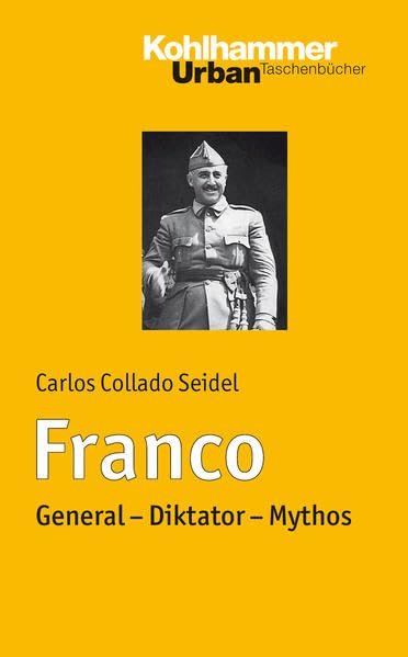 Franco: General - Diktator - Mythos [Paperback]