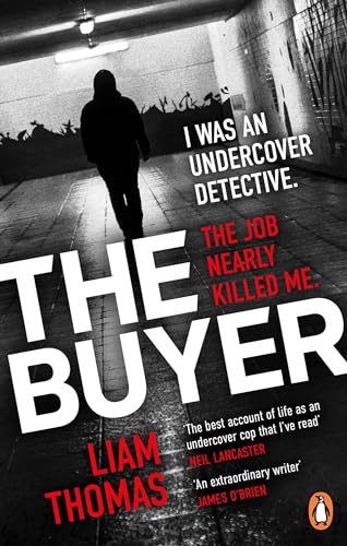 The Buyer: The making and breaking of an undercover detective [Paperback]