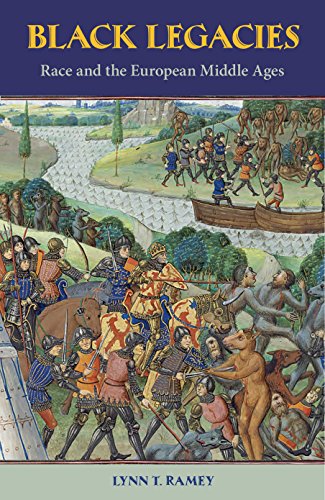 Black Legacies Race And The European Middle Ages [Hardcover]