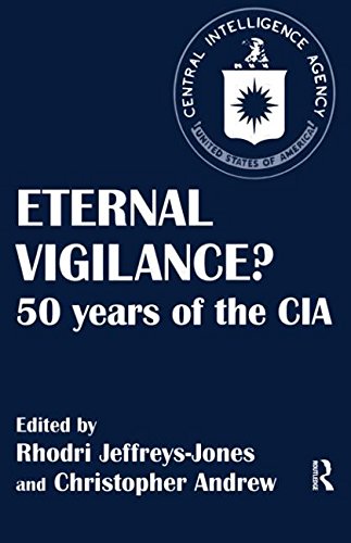 Eternal Vigilance 50 years of the CIA [Paperback]