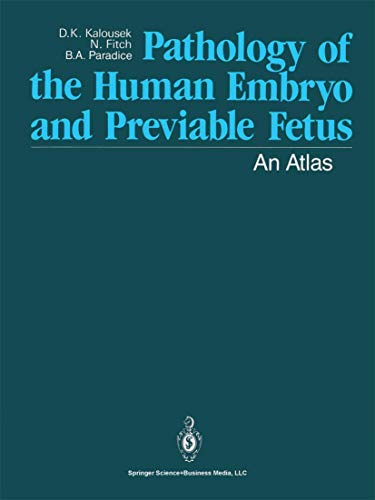 Pathology of the Human Embryo and Previable Fetus: An Atlas [Paperback]