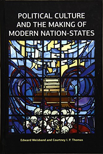 Political Culture and the Making of Modern Nation-States [Hardcover]