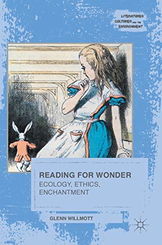 Reading for Wonder Ecology, Ethics, Enchantment [Hardcover]