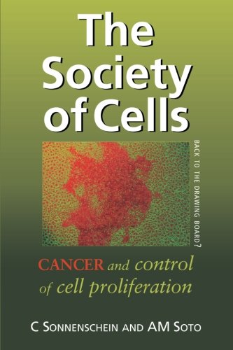 The Society of Cells Cancer and Control of Cell Proliferation [Paperback]