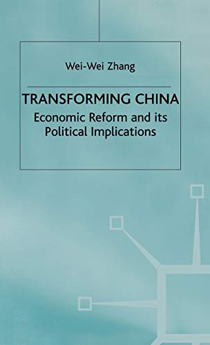 Transforming China: Economic Reform and its Political Implications [Hardcover]