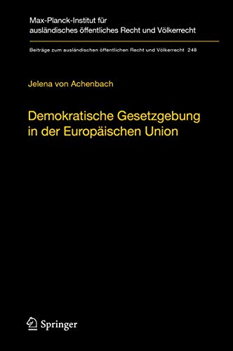 Demokratische Gesetzgebung in der Europischen Union: Theorie und Praxis der dua [Hardcover]