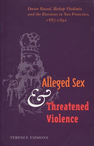 Alleged Sex and Threatened Violence Doctor Russel, Bishop Vladimir, and the Rus [Hardcover]