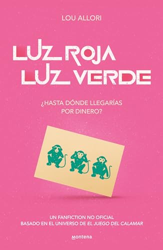 Luz roja, luz verde. El juego del calamar. Hasta dnde llegaras por dinero? /  [Paperback]