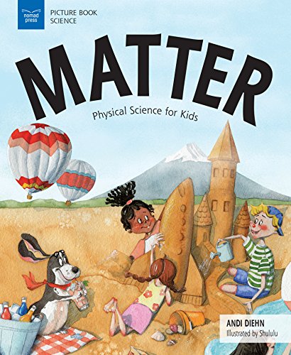 Matter: Physical Science for Kids [Paperback]