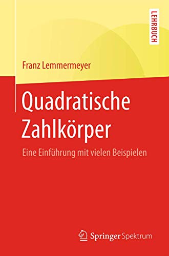 Quadratische Zahlkrper: Eine Einfhrung mit vielen Beispielen [Paperback]