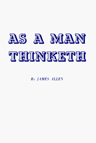 As a Man Thinketh [Paperback]