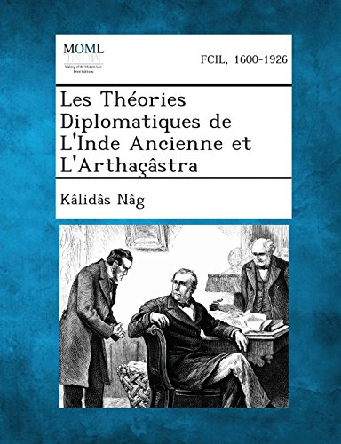 Thories Diplomatiques de l'Inde Ancienne et L'Arthastra [Paperback]