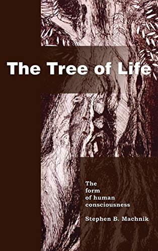 Tree of Life  The Form of Human Consciousness [Hardcover]