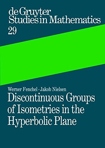 Discontinuous Groups of Isometries in the Hyperbolic Plane [Hardcover]