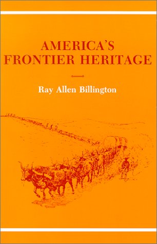 America's Frontier Heritage (histories Of The American Frontier Series) [Paperback]