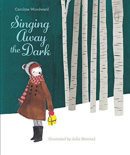 Singing Away the Dark [Hardcover]