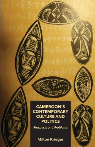 Cameroon's Contemporary Culture And Politics Prospects And Problems [Paperback]