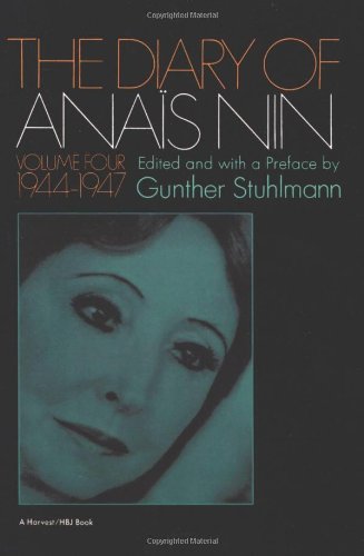 The Diary of Anais Nin Volume 4 1944-1947 Vol. 4 (1944-1947) [Paperback]