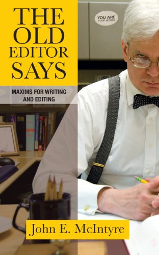 The Old Editor Says Maxims For Writing And Editing [Paperback]