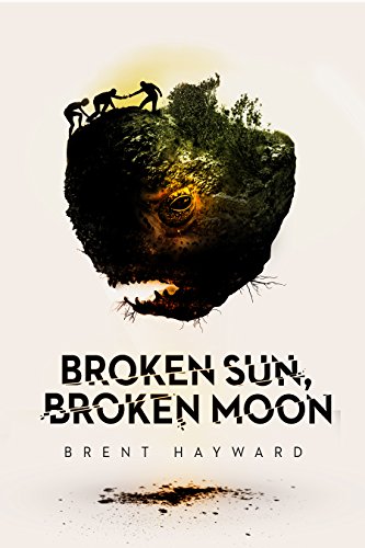 Broken Sun, Broken Moon [Hardcover]