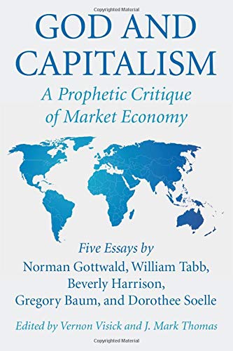 God And Capitalism A Prophetic Critique Of Market Economy [Paperback]