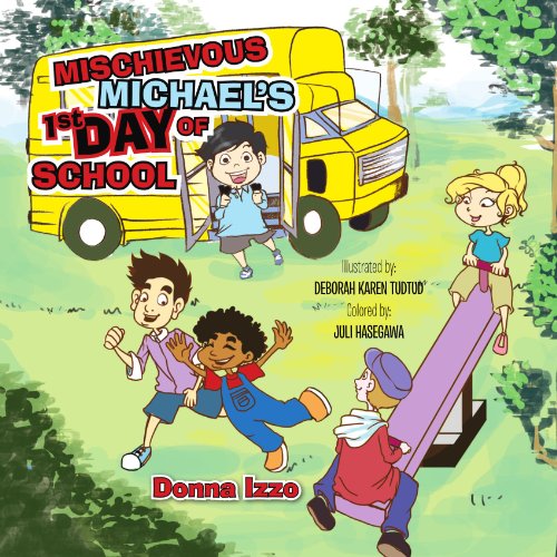 Mischievous Michael's 1st Day of School [Paperback]