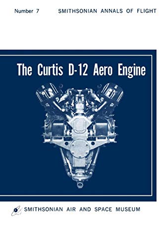 The Curtis D-12 Aero Engine [Paperback]