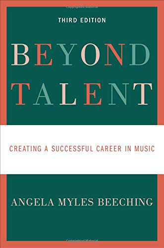 Beyond Talent: Creating a Successful Career in Music [Paperback]