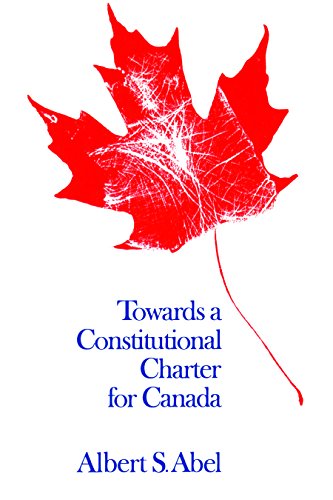 Toards A Constitutional Charter For Canada (heritage) [Paperback]