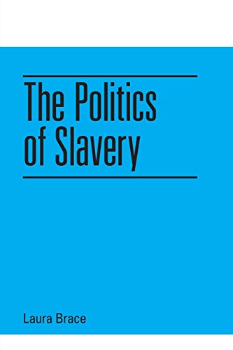 The Politics of Slavery [Paperback]