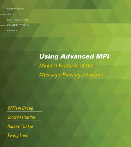 Using Advanced MPI Modern Features of the Message-Passing Interface [Paperback]