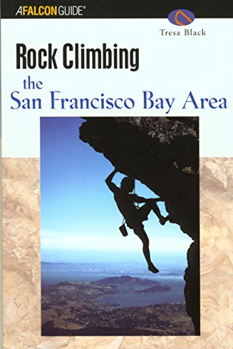 Rock Climbing the San Francisco Bay Area [Paperback]