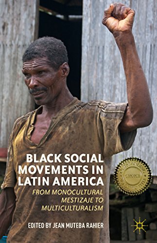 Black Social Movements in Latin America From Monocultural Mestizaje to Multicul [Paperback]