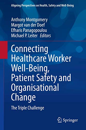 Connecting Healthcare Worker Well-Being, Patient Safety and Organisational Chang [Hardcover]