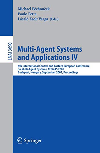 Multi-Agent Systems and Applications IV 4th International Central and Eastern E [Paperback]