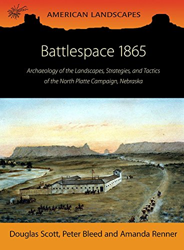 Battlespace 1865: Archaeology of the Landscapes, Strategies, and Tactics of the  [Paperback]