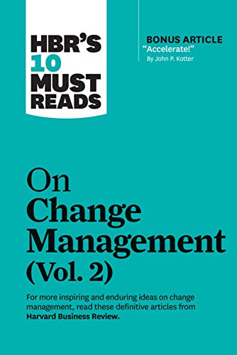 HBR's 10 Must Reads on Change Management, Vol. 2 (with bonus article  Accelerate [Paperback]