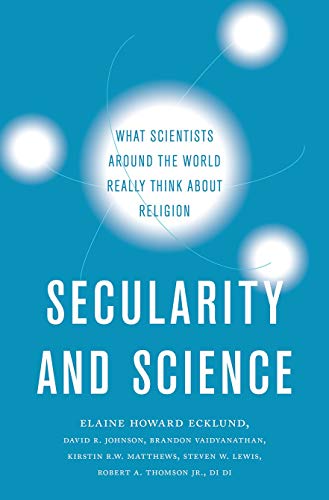 Secularity and Science: What Scientists Around the World Really Think About Reli [Hardcover]