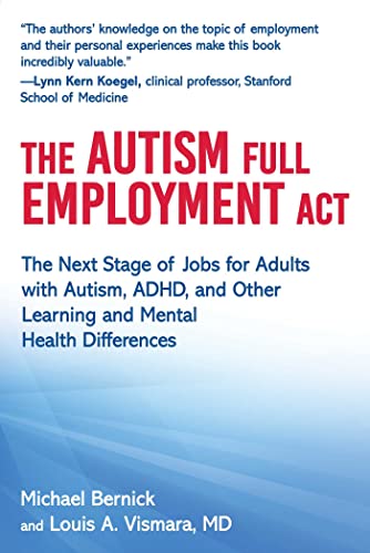 The Autism Full Employment Act: The Next Stage of Jobs for Adults with Autism, A [Hardcover]